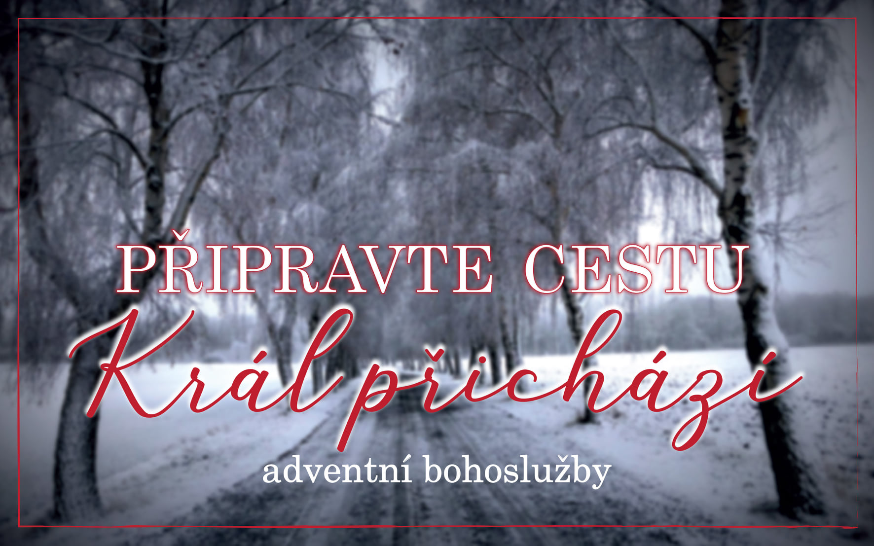 Adventní bohoslužby - Král přichází část IV.