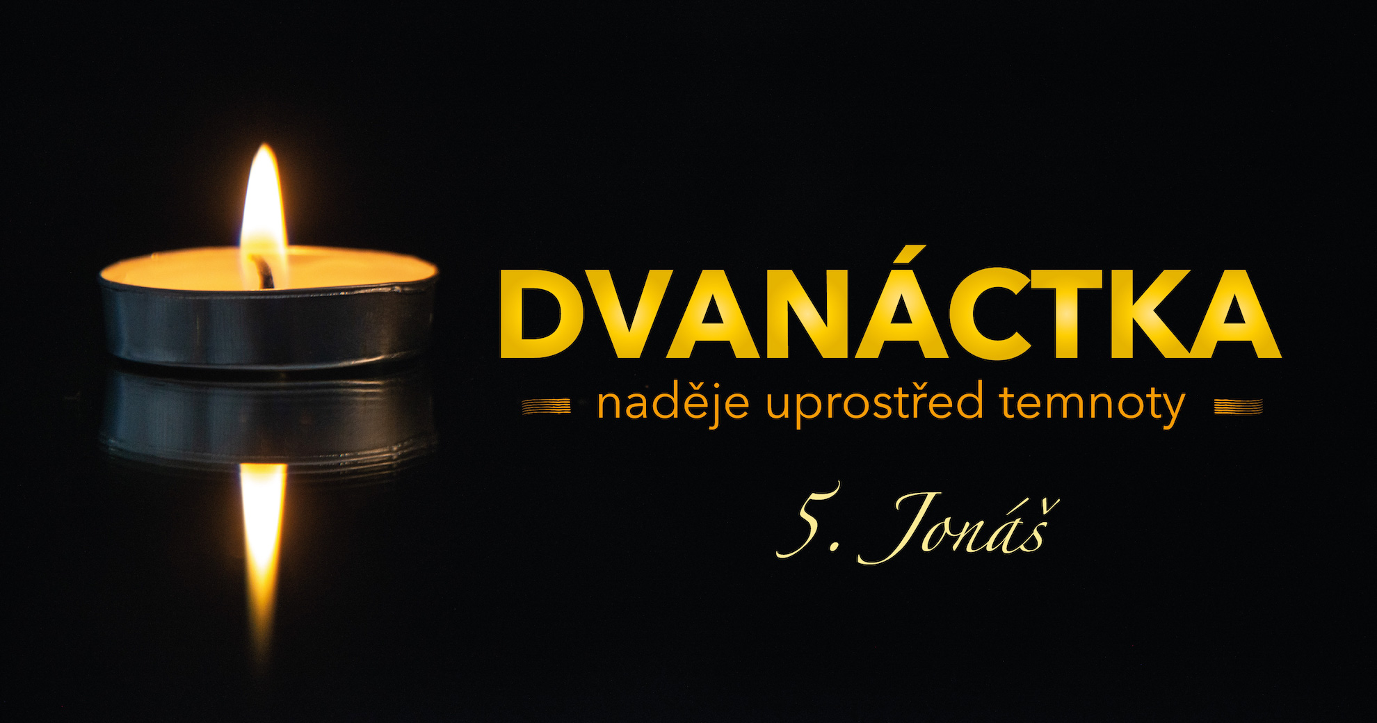 Dvanáctka - Jonáš