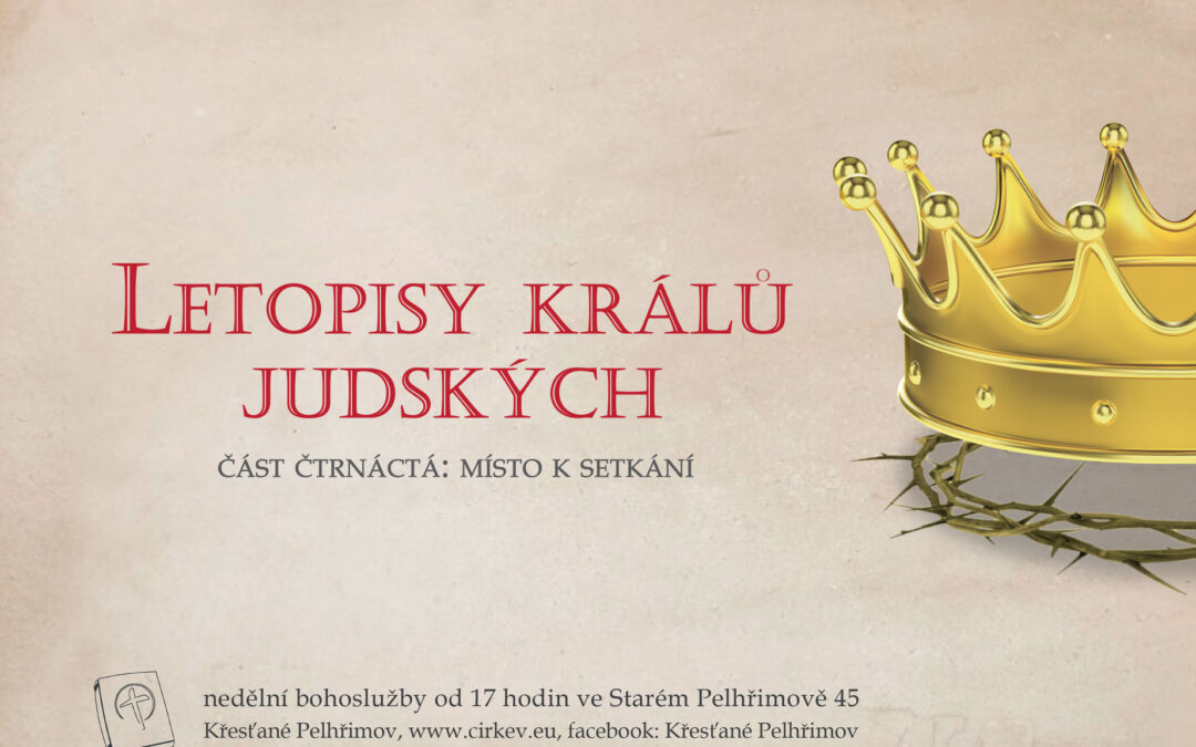 LETOPISY KRÁLŮ JUDSKÝCH – Místo k setkání